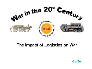 The Impact of Logistics on War
Go To
 