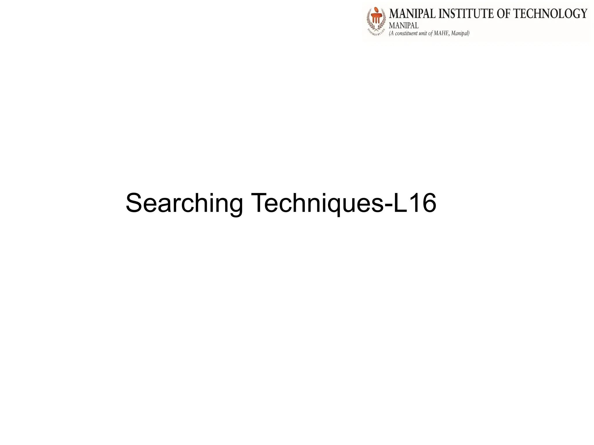 Searching Techniques-L16
 