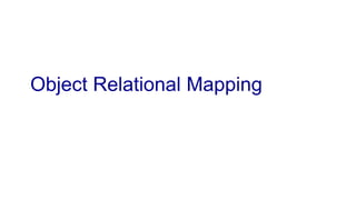 Object Relational Mapping
Copyright © 2008 Ólafur Andri Ragnarsson
 