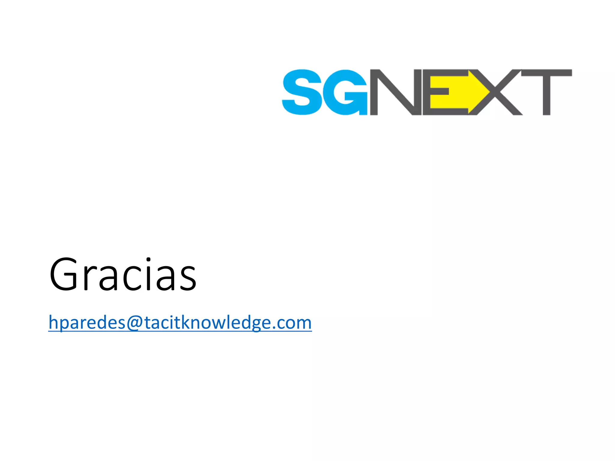 Gracias
hparedes@tacitknowledge.com
 