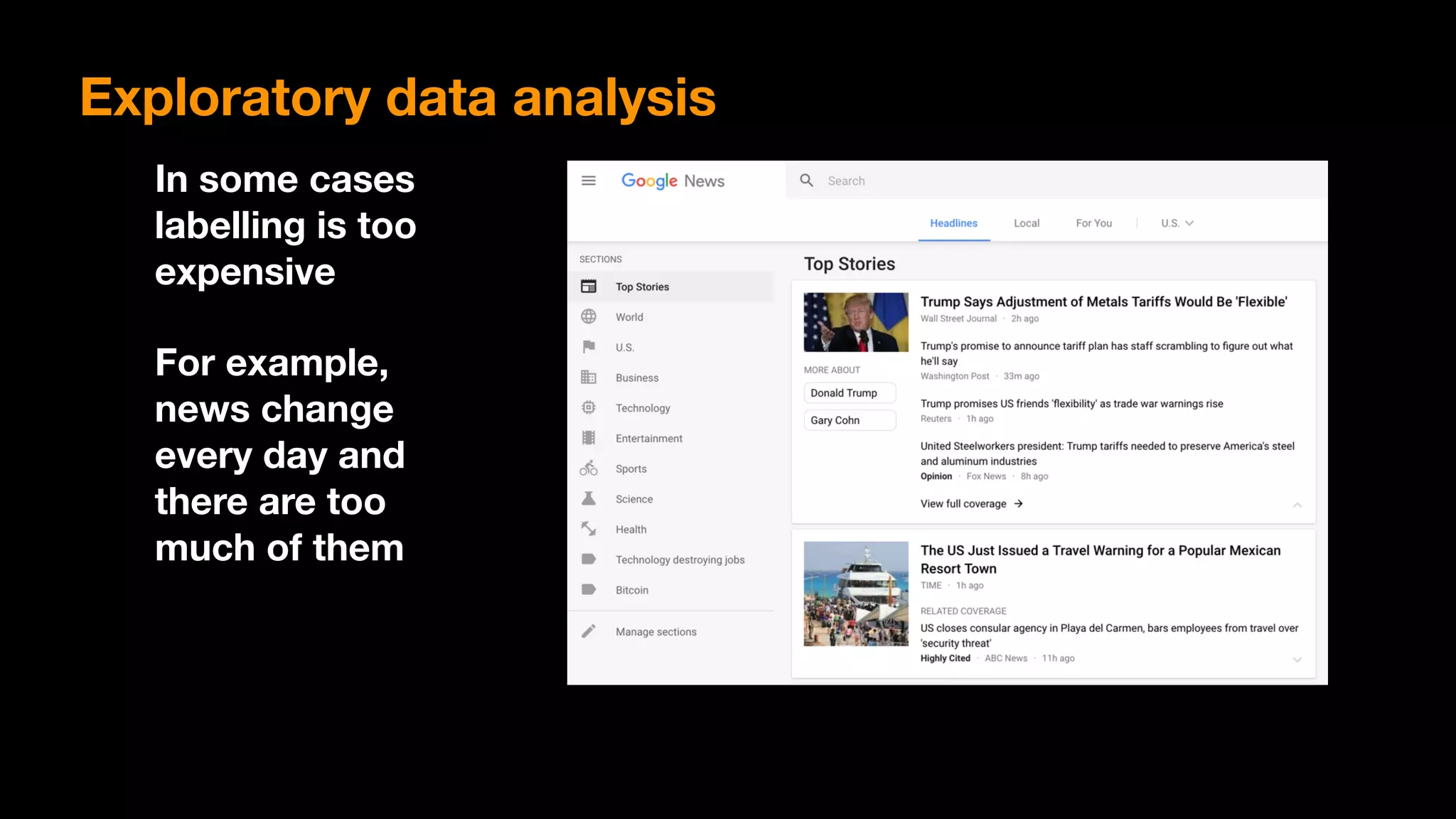 In some cases
labelling is too
expensive
For example,
news change
every day and
there are too
much of them
Exploratory data analysis
 