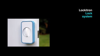 Lockitron
Lock
system
 
