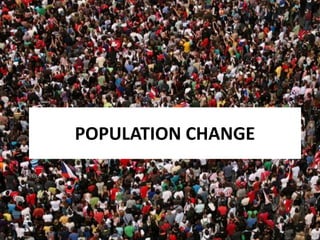 POPULATION CHANGE
 