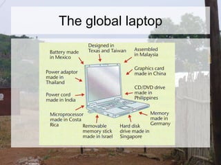 The global laptop
 