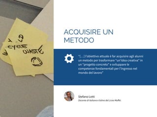 STIMOLARE E 
SOSTENERE 
“[…] Abbiamo voluto aggiungere elementi per 
la realizzazione di un business plan e pratiche di 
management, per stimolare e sostenere i 
processi di studio, per valorizzare e mettere a 
frutto le potenzialità e capacità individuali.” 
Manuela Lavezzari 
Marketing Manager di ASUSTek Italy. 
 