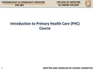 EPIDEMIOLOGY & COMMUNITY MEDICINE
WRITTEN AND COMPILED BY COURSE COMMTTEE
 