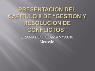 GRANADOS HUAMANYAURI,
       Mercedes
 
