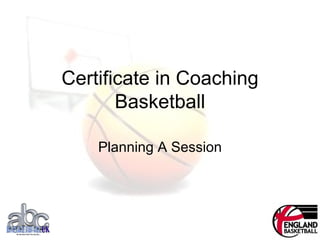 Certificate in Coaching Basketball Planning A Session 