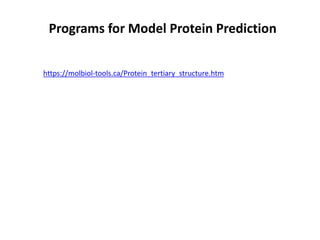 Programs for Model Protein Prediction
https://molbiol-tools.ca/Protein_tertiary_structure.htm
 