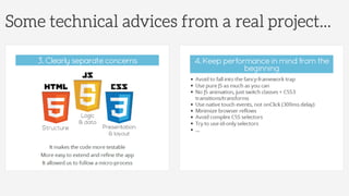Some technical advices from a real project...
 