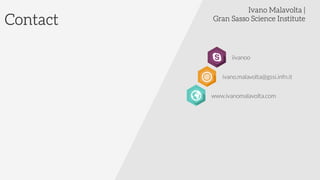 Contact
Ivano Malavolta |
Gran Sasso Science Institute
iivanoo
ivano.malavolta@gssi.infn.it
www.ivanomalavolta.com
 