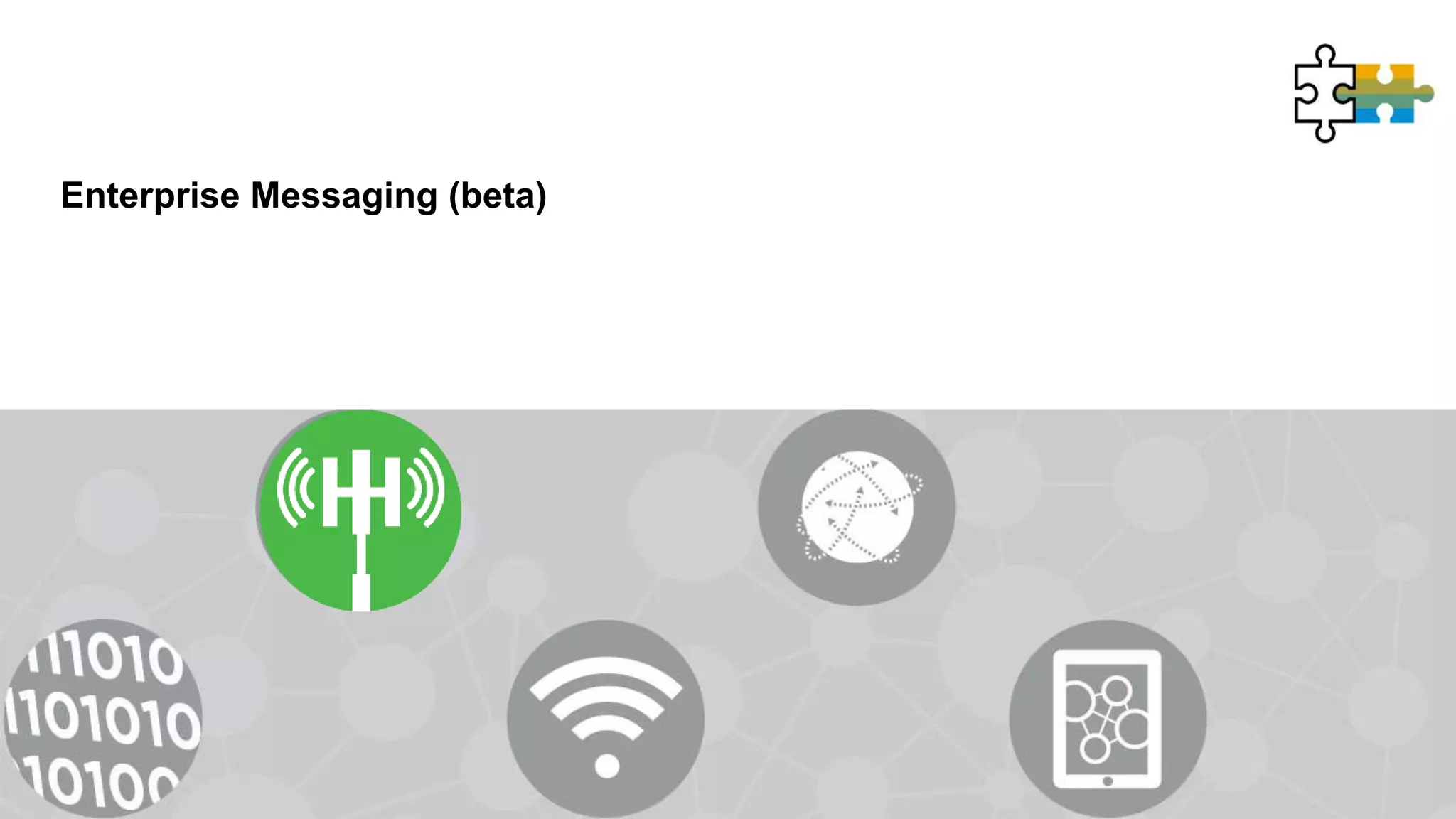 Enterprise Messaging (beta)
 