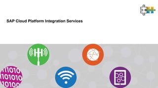 SAP Cloud Platform Integration Services
 