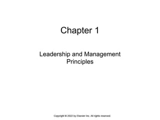 Chapter 1
Leadership and Management
Principles
 