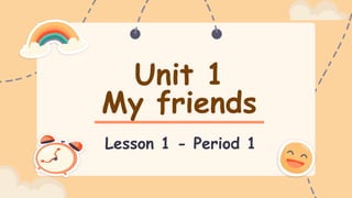 L1_Unit 1_Lesson 1_Period 1.pptx Slides for elearning English ...