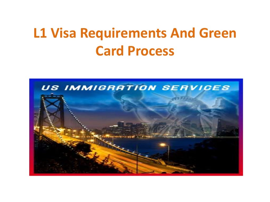 L1 visa requirements and green card process
