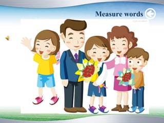 Measure words
 