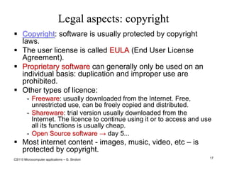 Leisure time services…CS110 Microcomputer applications – G. Sindoni13Your health and the environmentErgonomics. Suggestions for protecting the health of computer users:Pay attention to back, wrist and eye discomfort;Use a suitable chair (adjustable seat height, armrests, lower back support, 5-pedestal base);‏Right keyboard position, wrist support;Screen: straight in front of you, eliminate reflections, don’t stare at it too long, use a big screen;Take frequent breaks: alternate computer and paper work as much as possible.Environmental protection:Reduce use of paper and toner/cartridges. Recycle waste where possible;Use low-energy devices and energy saving options (PC configuration parameters).