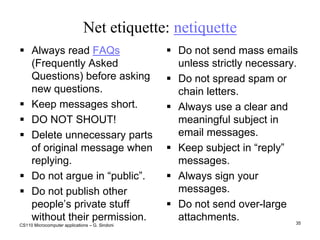 Modern services include web, chat, voip, etc.