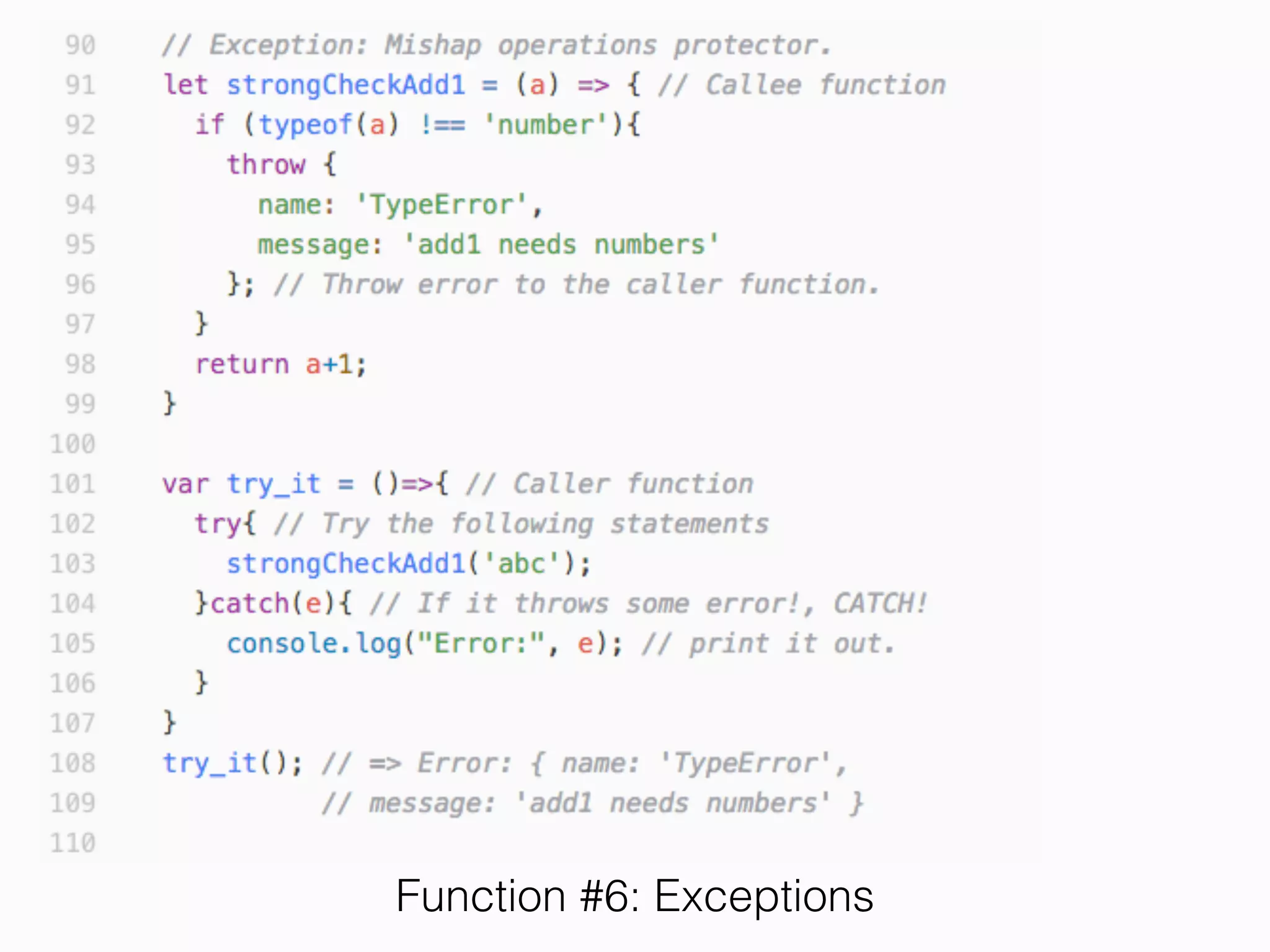 Functions
• Function in JavaScript are objects, which can use
as arguments.
• Function can be invoked.
 