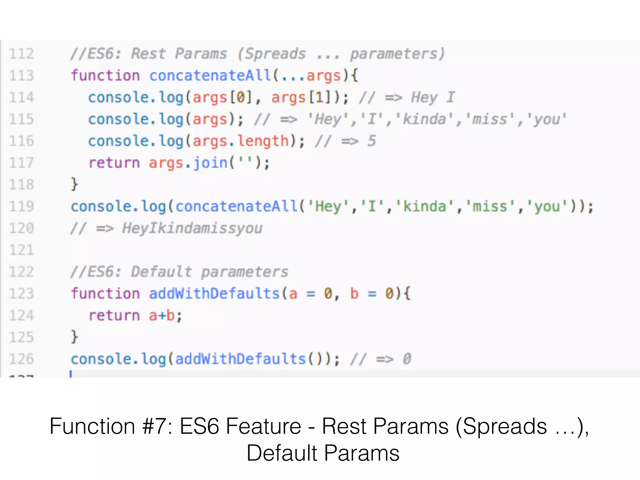 Function #1: Declaration, Invocation
 