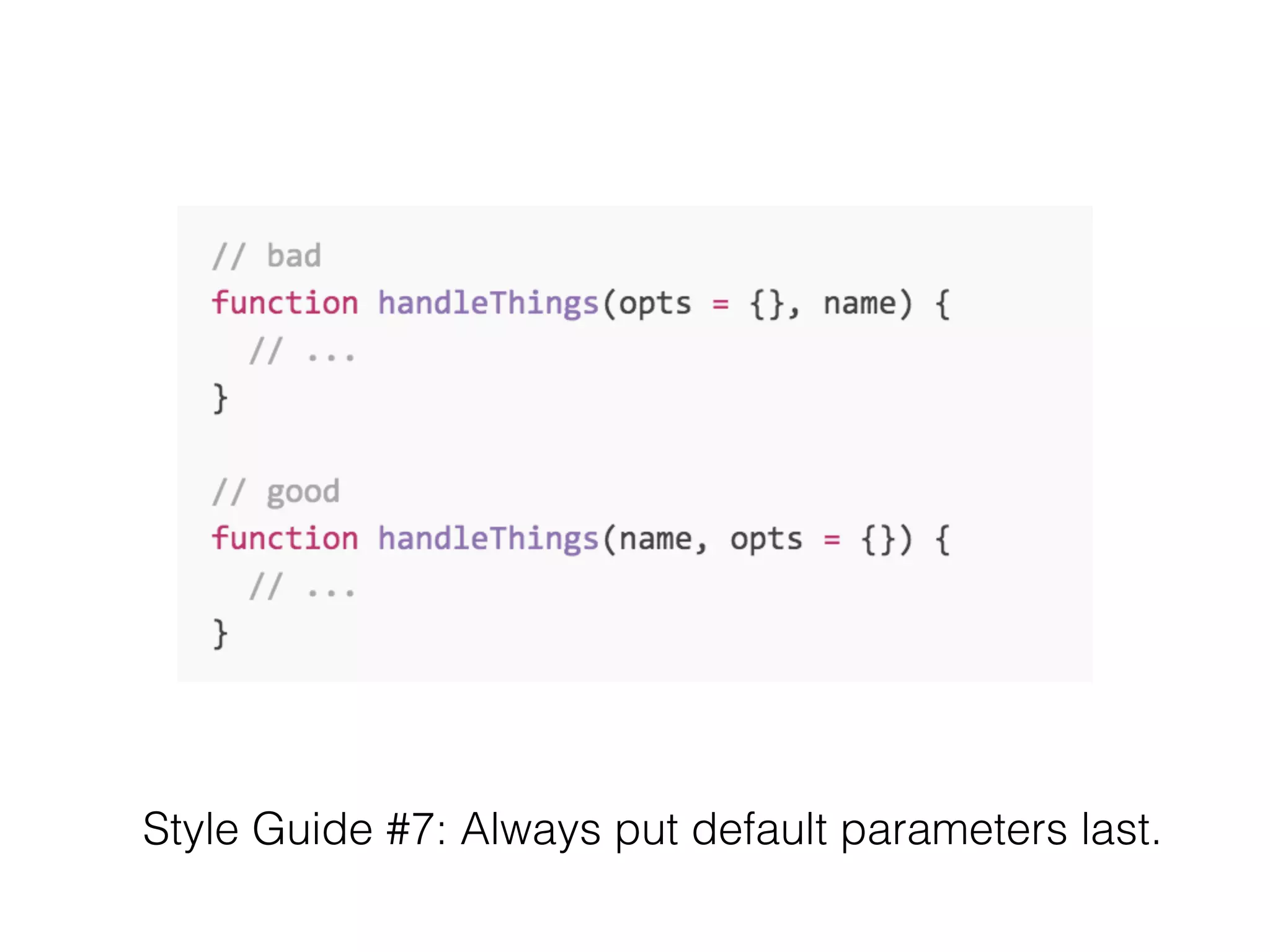 Function #7: ES6 Feature - Rest Params (Spreads …), 
Default Params
 