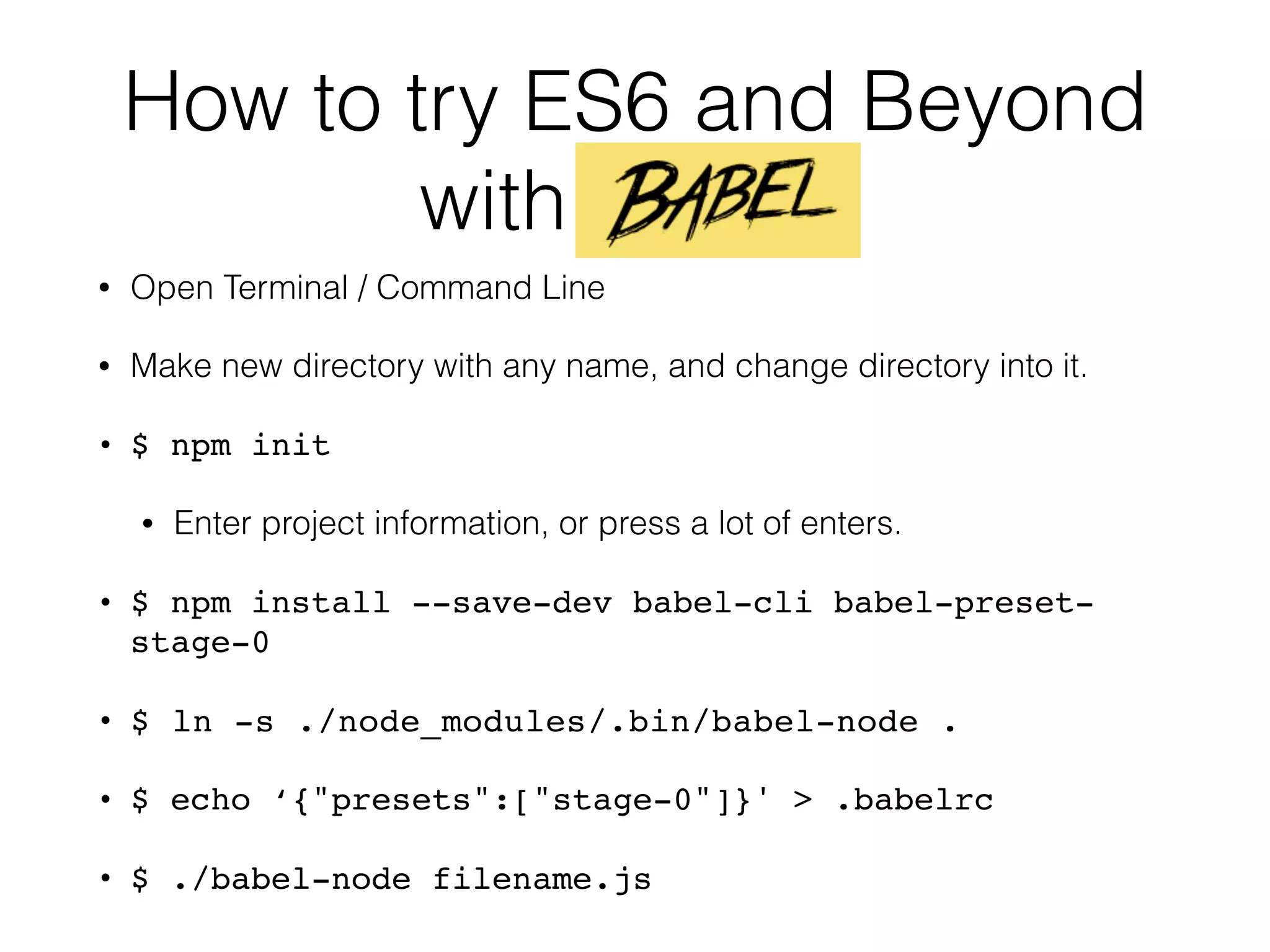 HomeBrew Installation
• Open Terminal (Click on Find icon on the top right
of the screen)
• Type “Terminal”
• Enter $ /usr/bin/ruby -e "$(curl -fsSL https://
raw.githubusercontent.com/Homebrew/install/
master/install)"
 