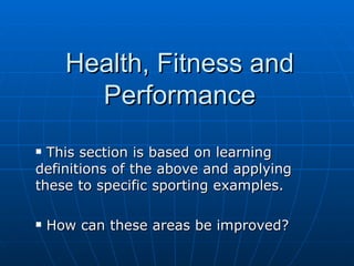 Health, Fitness and Performance ,[object Object],[object Object]
