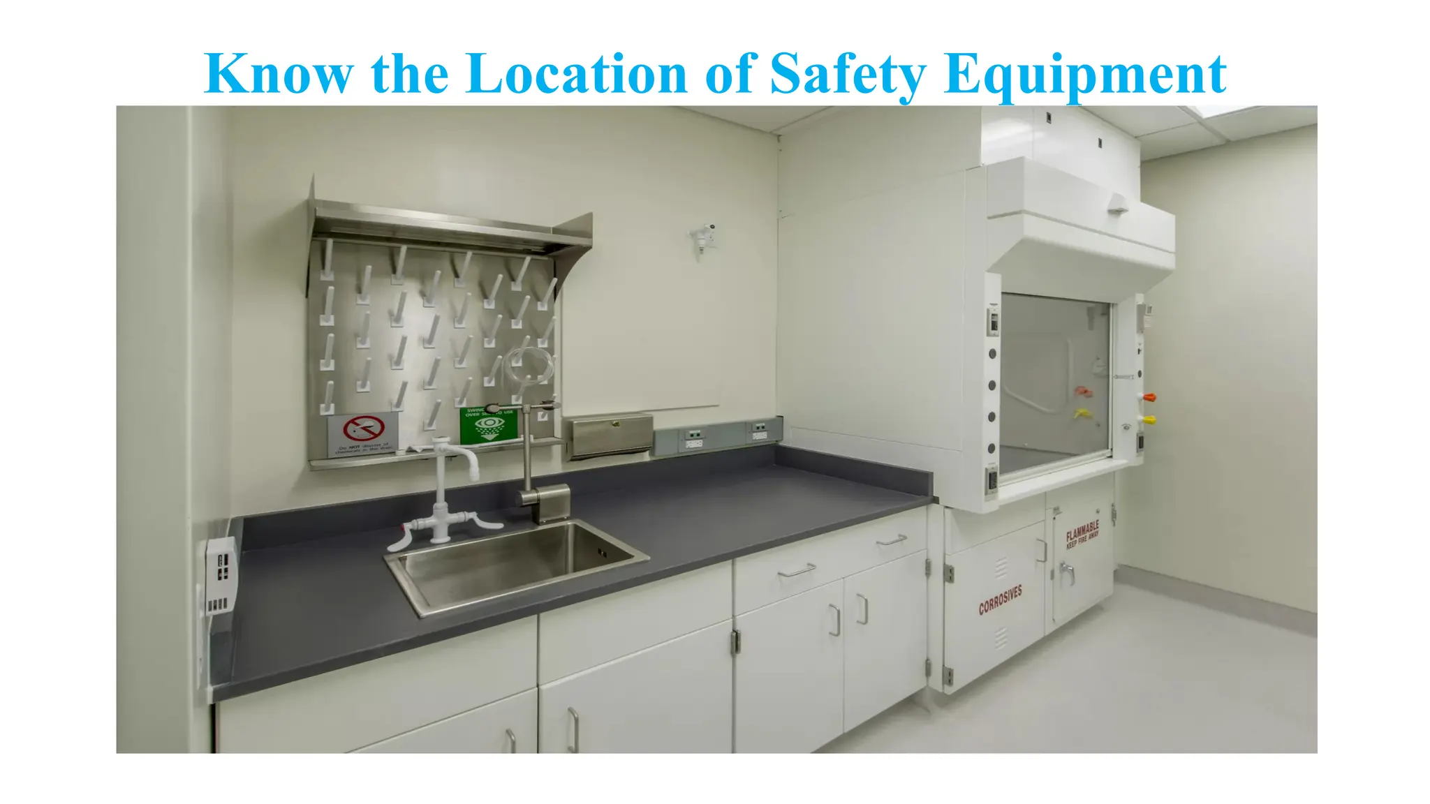 Know the Location of Safety Equipment
 