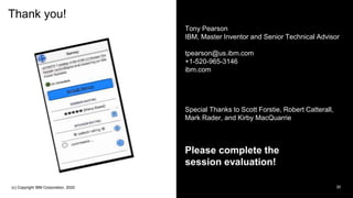 Thank you!
Tony Pearson
IBM, Master Inventor and Senior Technical Advisor
tpearson@us.ibm.com
+1-520-965-3146
ibm.com
Special Thanks to Scott Forstie, Robert Catterall,
Mark Rader, and Kirby MacQuarrie
Please complete the
session evaluation!
(c) Copyright IBM Corporation, 2020 30
 