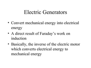 Electric Generators ,[object Object],[object Object],[object Object]
