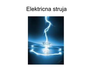 Elektricna struja
 