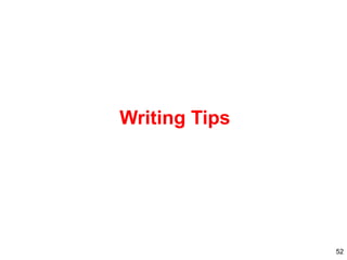 52
Writing Tips
 