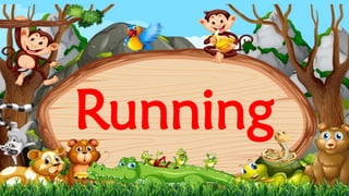Running
 
