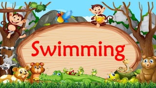 Swimming
 