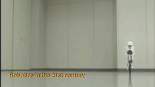 Robotics in the 21st century
 