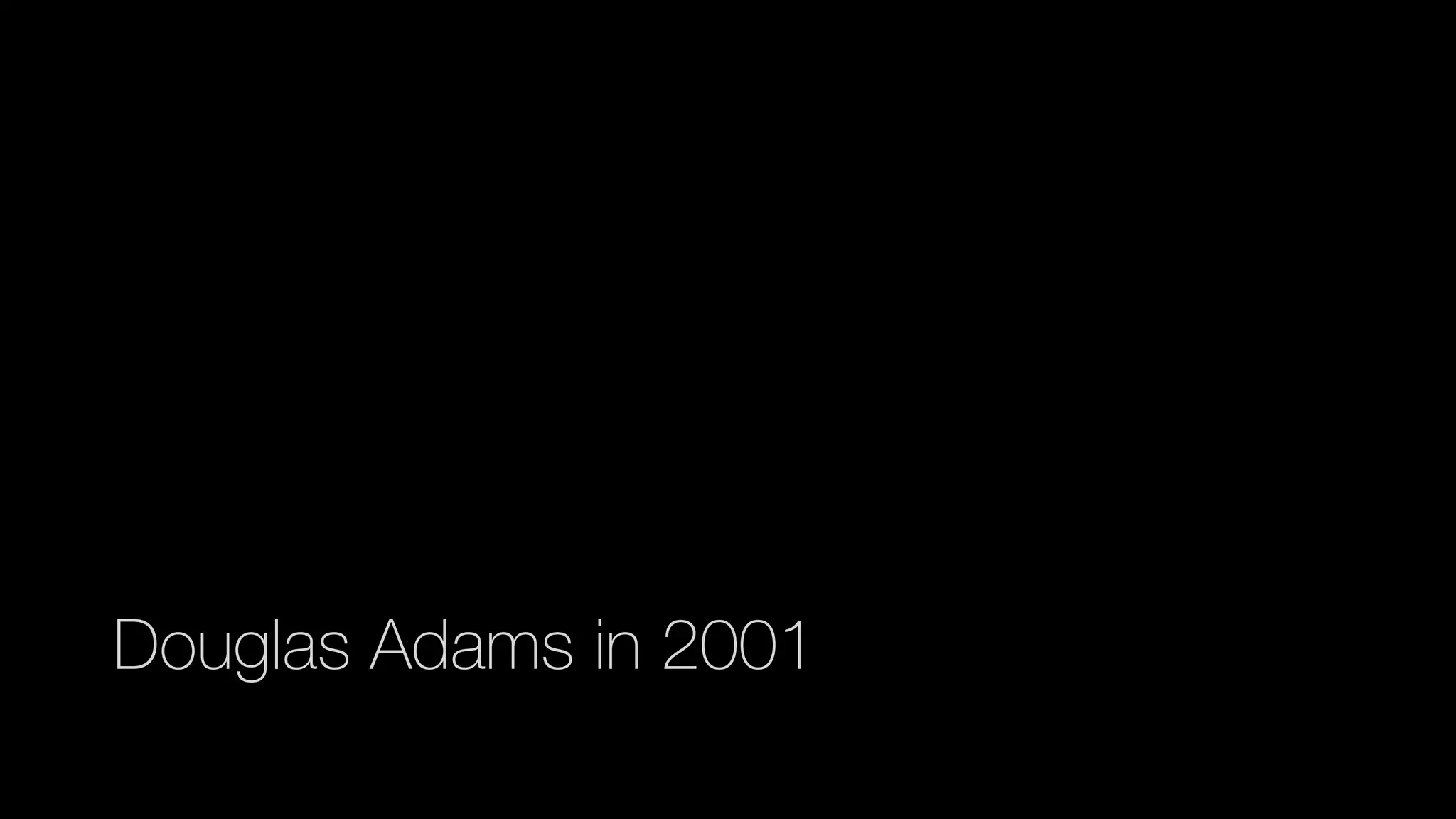Douglas Adams in 2001
 