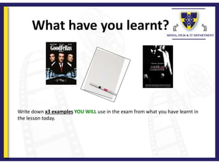 What have you learnt?
Write down x3 examples YOU WILL use in the exam from what you have learnt in
the lesson today.
 