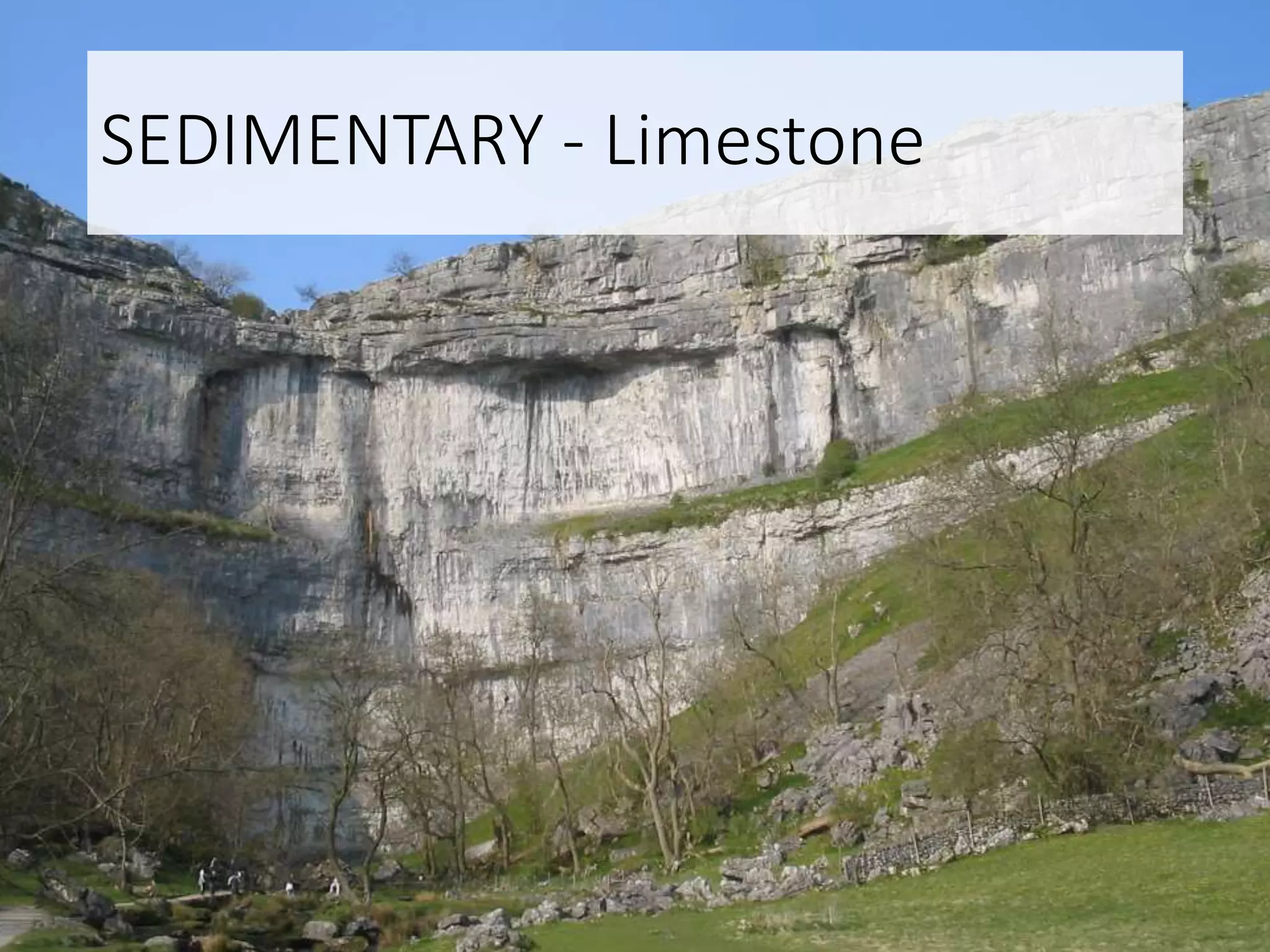 SEDIMENTARY - Limestone
 