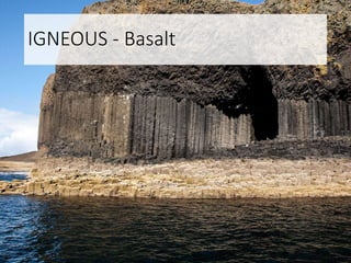 IGNEOUS - Basalt
 
