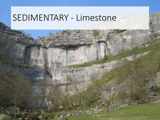 SEDIMENTARY - Limestone
 