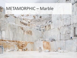 METAMORPHIC – Marble
 