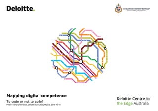 Mapping digital competence
To code or not to code?
Peter Evans-Greenwood, Deloitte Consulting Pty Ltd, 2018-10-01
 