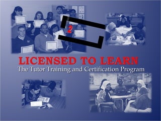 The Tutor Training and Certification Program 2 