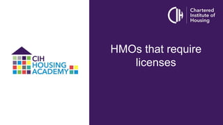 HMOs that require
licenses
 