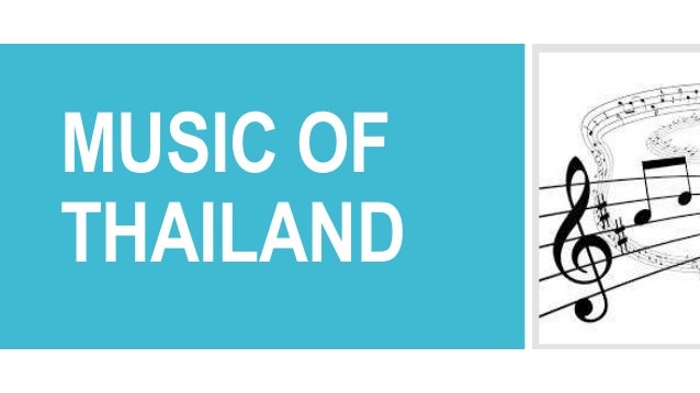 MUSIC OF
THAILAND
 