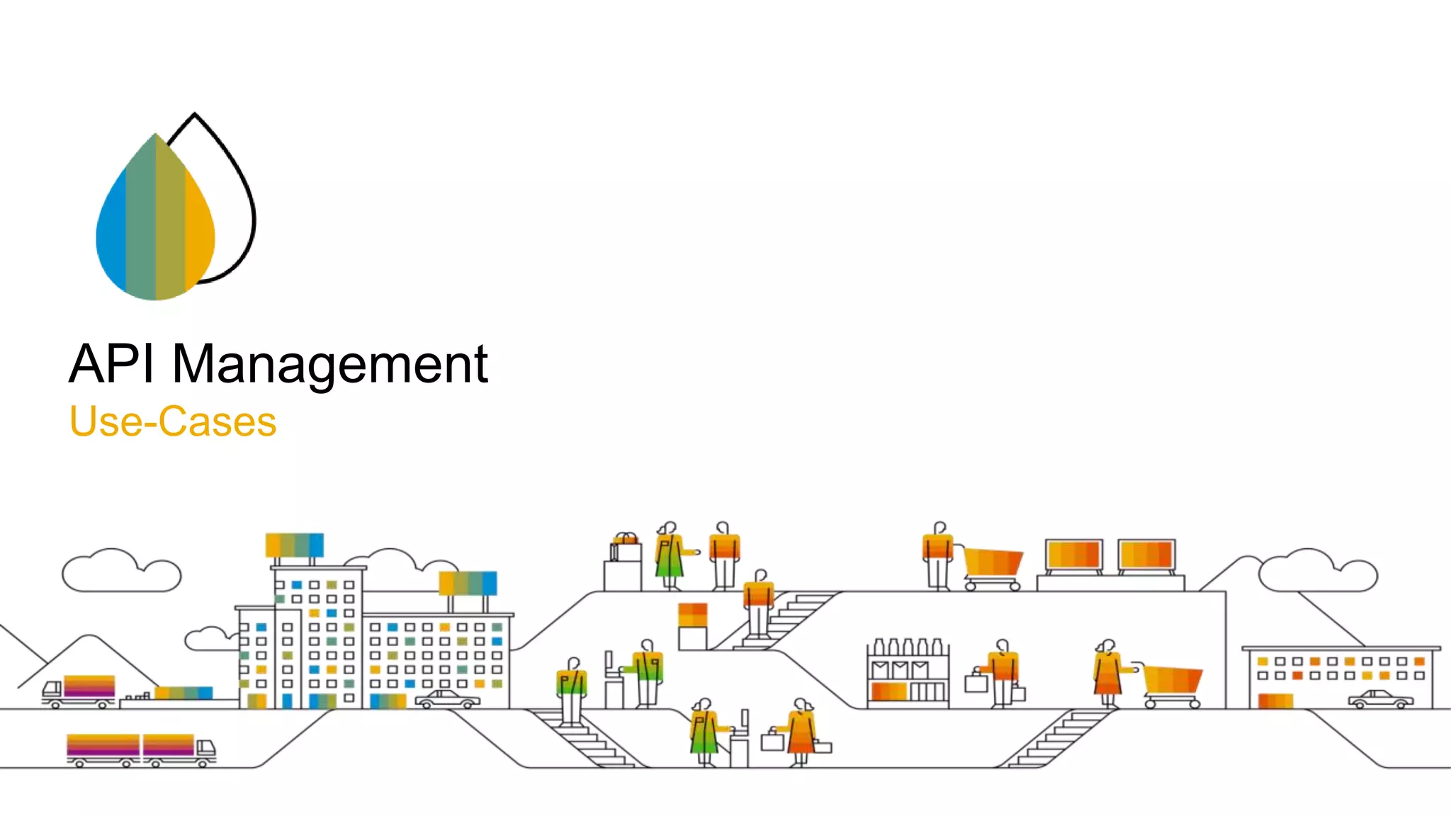API Management
Use-Cases
 