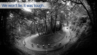 We won’t lie, it was tough…
 