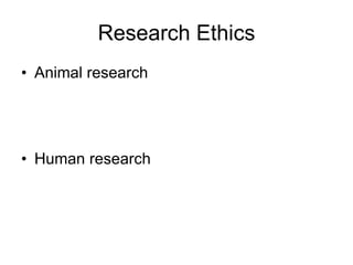 Research Ethics Animal research Human research 