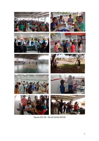 2
Figuras 29 à 38 – Dia da Família MCVM
 